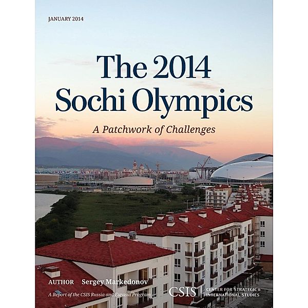 The 2014 Sochi Olympics / CSIS Reports, Sergey Markedonov