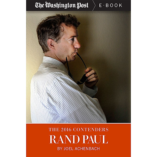 The 2016 Contenders: Rand Paul, Joel Achenbach, The Washington Post