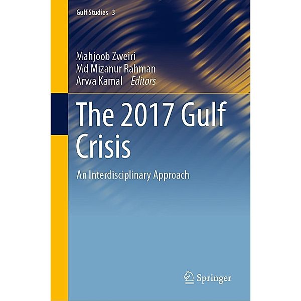 The 2017 Gulf Crisis / Gulf Studies Bd.3