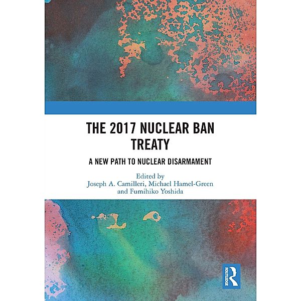 The 2017 Nuclear Ban Treaty