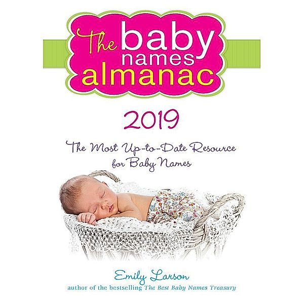 The 2019 Baby Names Almanac / Sourcebooks, Emily Larson