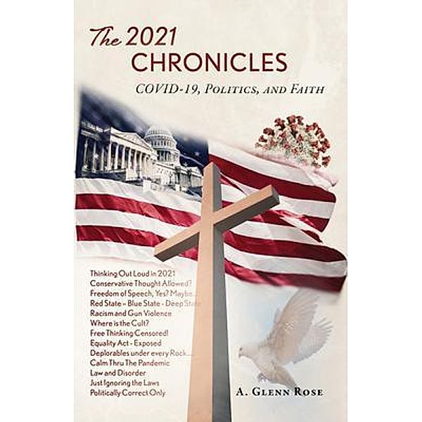 The 2021 Chronicles, A. Glenn Rose