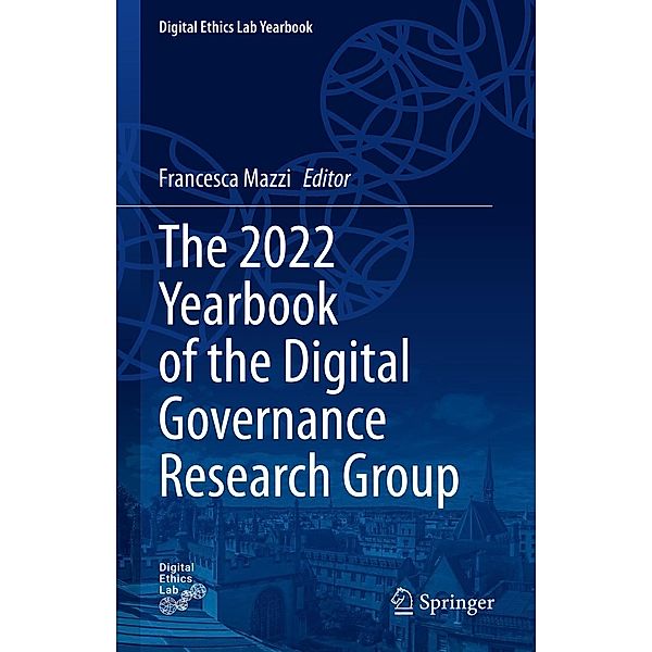 The 2022 Yearbook of the Digital Governance Research Group / Digital Ethics Lab Yearbook