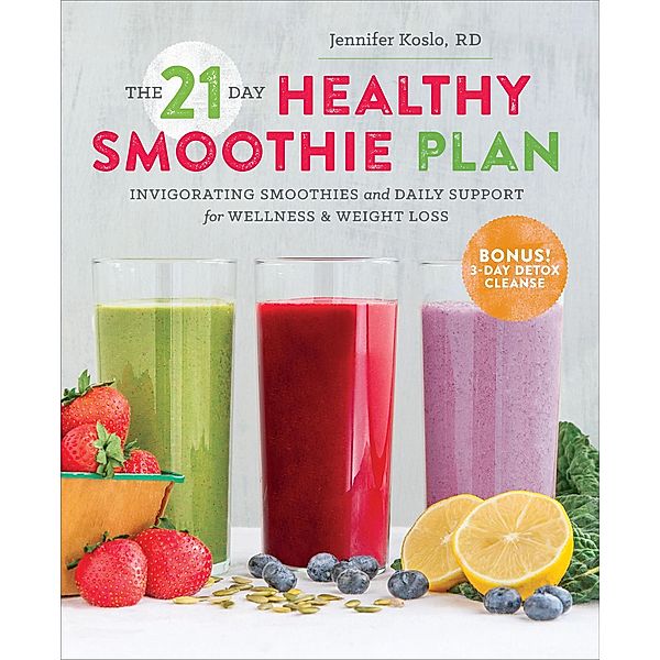 The 21-Day Healthy Smoothie Plan, Sonoma Press