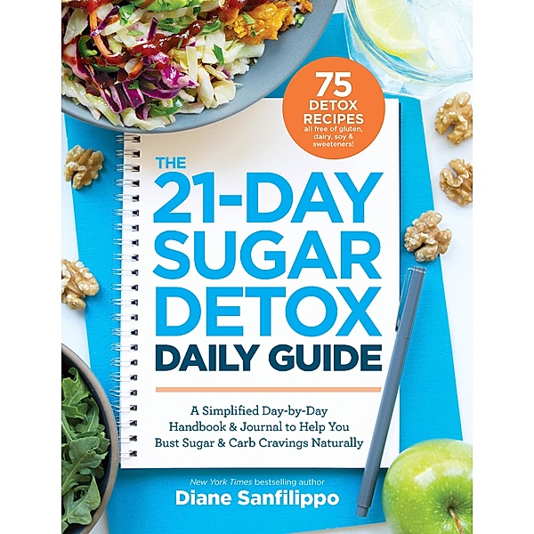The 21-Day Sugar Detox Daily Guide, Diane Sanfilippo
