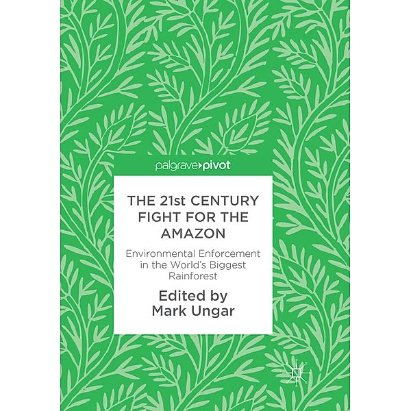 The 21st Century Fight for the Amazon