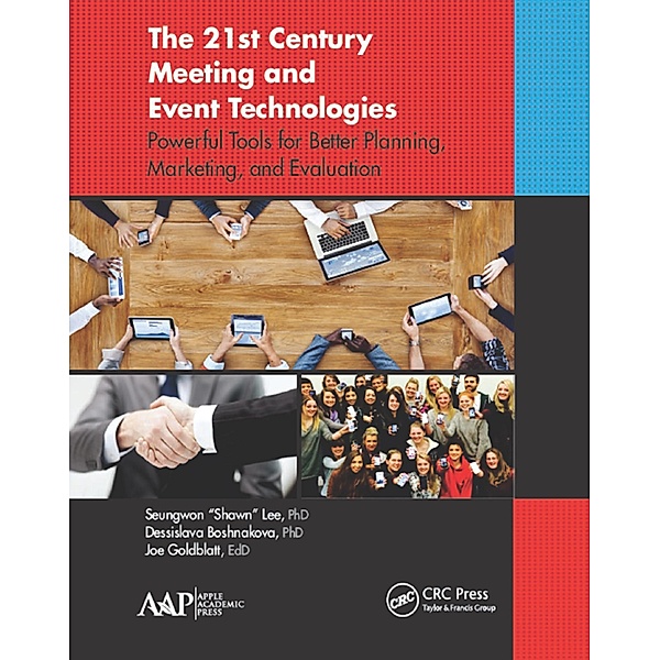 The 21st Century Meeting and Event Technologies, Seungwon "Shawn" Lee, Dessislava Boshnakova, Joe Goldblatt