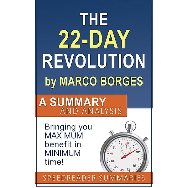 The 22 Day Revolution by Marco Borges: A Summary and Analysis, SpeedReader Summaries