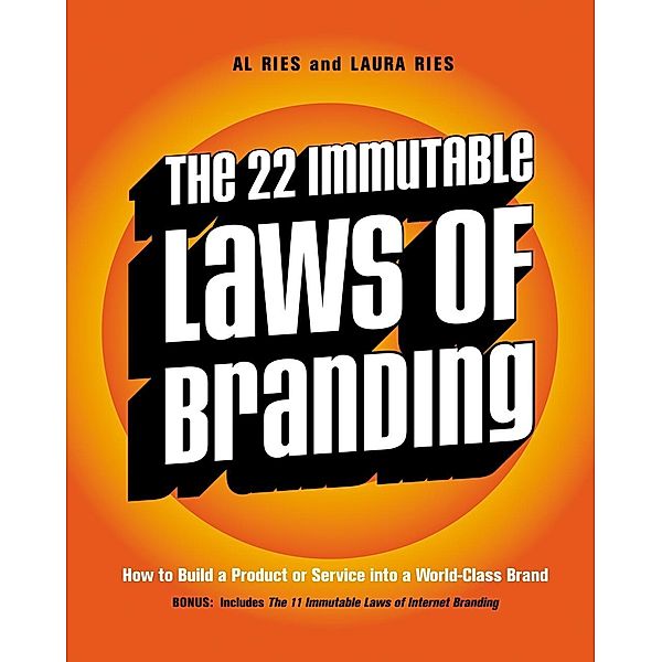 The 22 Immutable Laws of Branding, Al Ries, Laura Ries