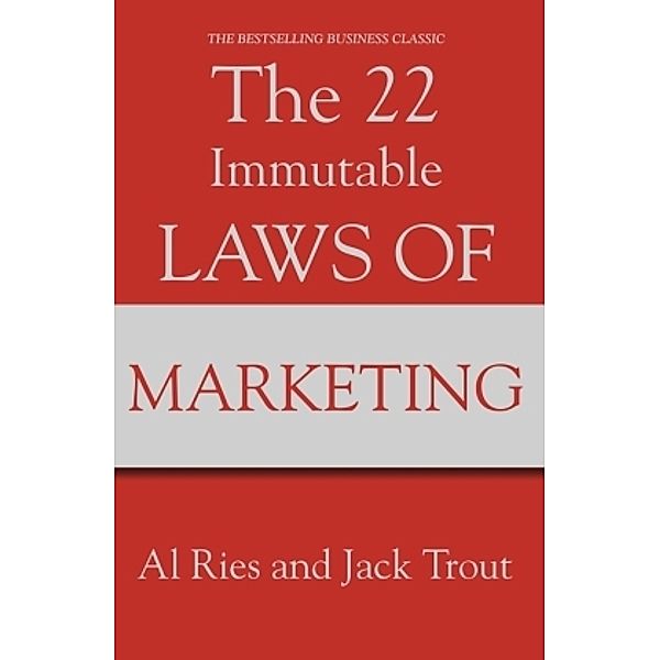 The 22 Immutable Laws of Marketing, Al Ries, Jack Trout