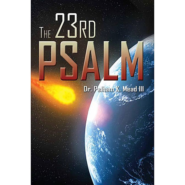 The 23Rd Psalm, Dr. Pelham K. Mead III