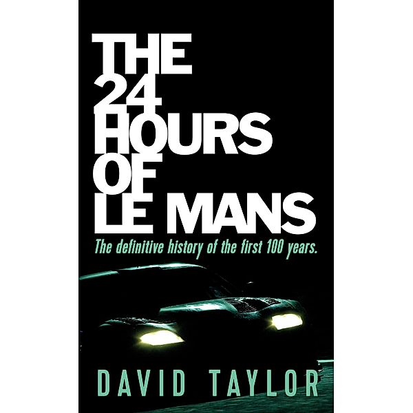 The 24 Hours Of Le Mans, David Taylor