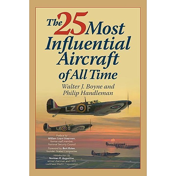 The 25 Most Influential Aircraft of All Time, Walter J. Boyne, Philip Handleman