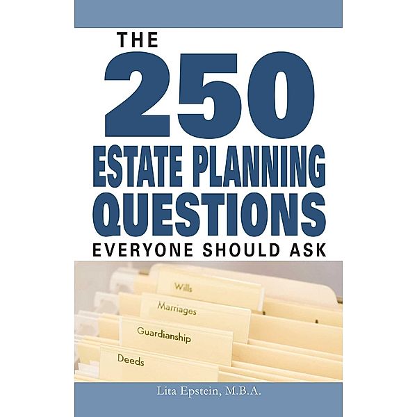 The 250 Estate Planning Questions Everyone Should Ask, Lita Epstein