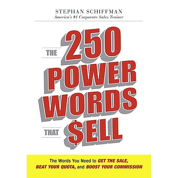 The 250 Power Words That Sell, Stephan Schiffman