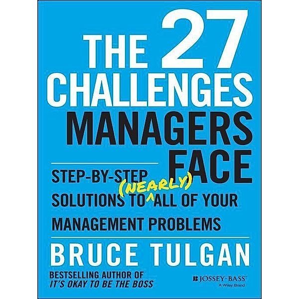 The 27 Challenges Managers Face, Bruce Tulgan