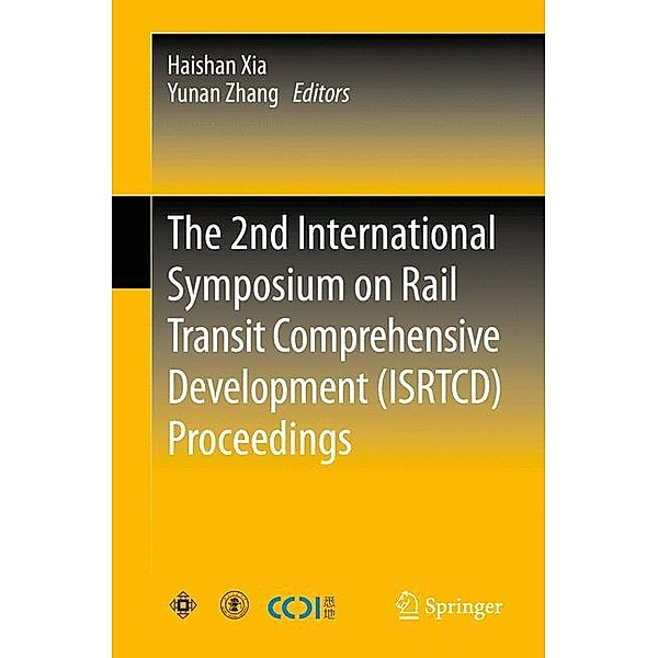The 2nd International Symposium on Rail Transit Comprehensive Development (ISRTCD) Proceedings