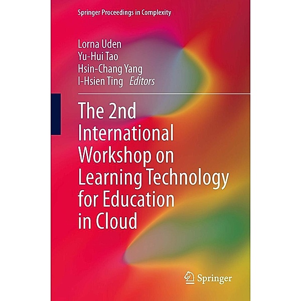 The 2nd International Workshop on Learning Technology for Education in Cloud / Springer Proceedings in Complexity