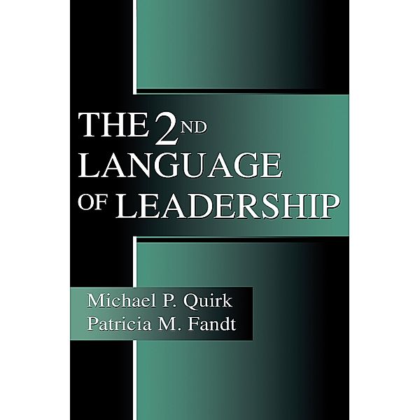 The 2nd Language of Leadership, Michael P. Quirk, Patricia M. Fandt