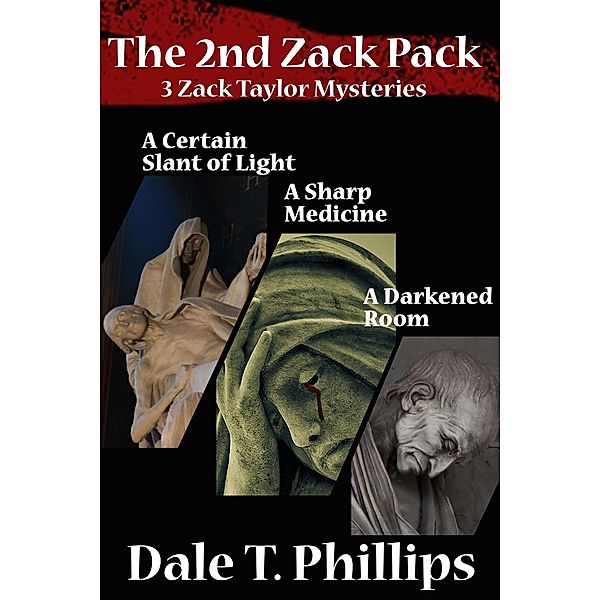 The 2nd Zack Pack: 3 Zack Taylor Mysteries (The Zack Taylor series) / The Zack Taylor series, Dale T. Phillips