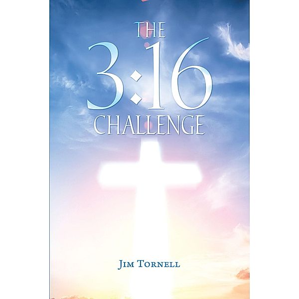 The 3:16 Challenge, Jim Tornell