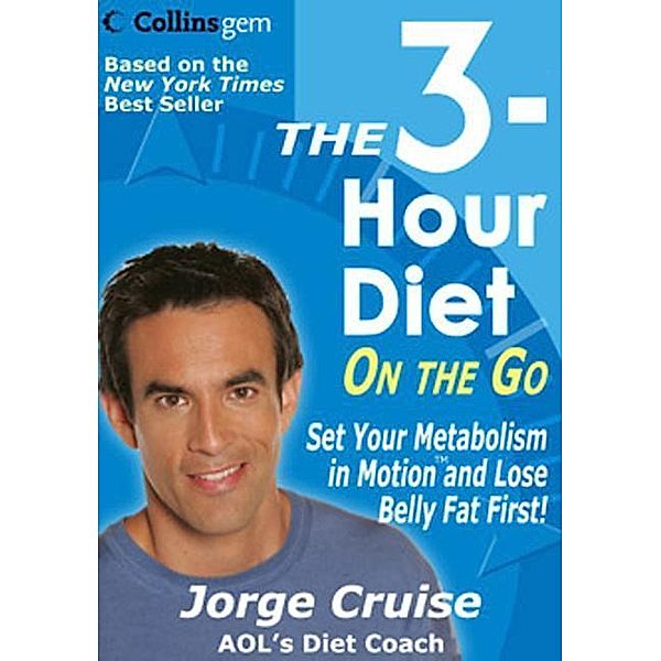 The 3-Hour Diet (TM) On the Go, Jorge Cruise