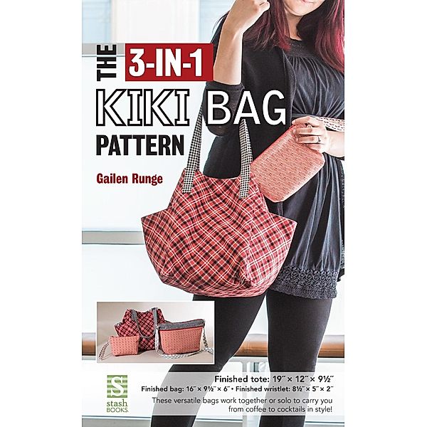 The 3-in-1 Kiki Bag Pattern, Gailen Runge