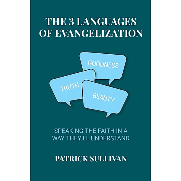The 3 Languages of Evangelization, Patrick Sullivan