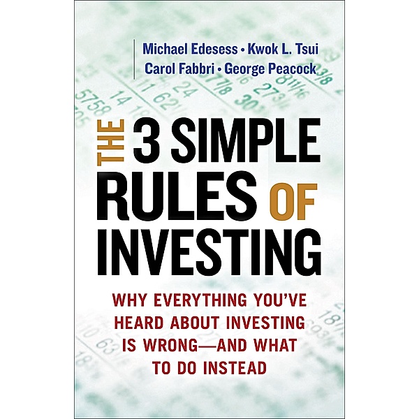 The 3 Simple Rules of Investing, Michael Edesess, Kwok L. Tsui, Carol Fabbri, George Peacock