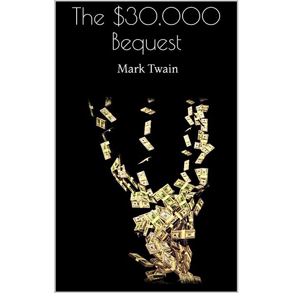 The $30,000 Bequest, Mark Twain