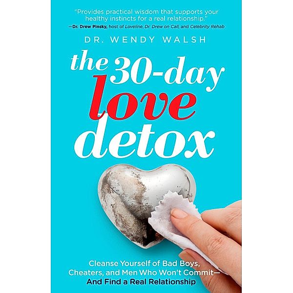 The 30-Day Love Detox, Wendy Walsh