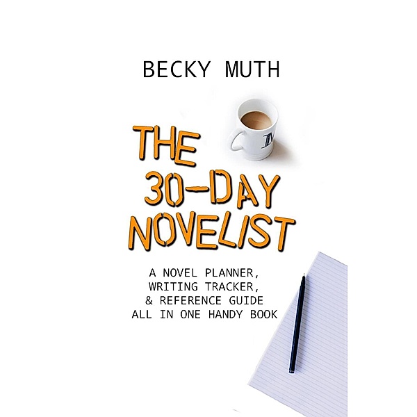 The 30 Day Novelist, Becky Muth