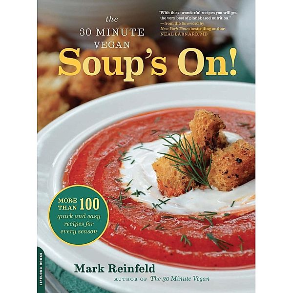 The 30-Minute Vegan: Soup's On!, Mark Reinfeld
