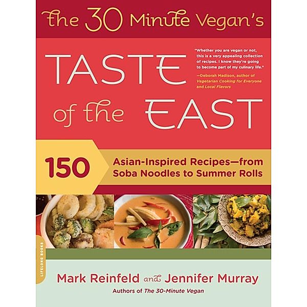 The 30-Minute Vegan's Taste of the East, Mark Reinfeld, Jennifer Murray