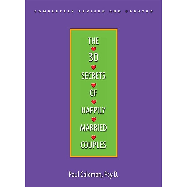 The 30 Secrets Of Happily Married Couples, Paul Coleman