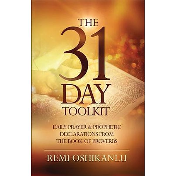 The 31 Day Toolkit / Cornerstone Publishing, Remi Oshikanlu