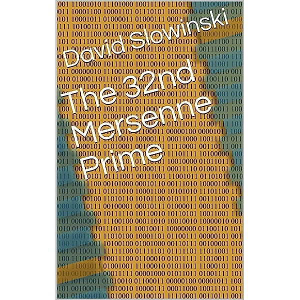 The 32nd Mersenne Prime, David Slowinski