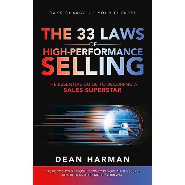THE 33 LAWS OF HIGH-PERFORMANCE SELLING, Dean Harman