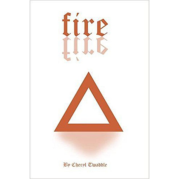 The 360: Fire (The 360, #3), Cheryl Twaddle