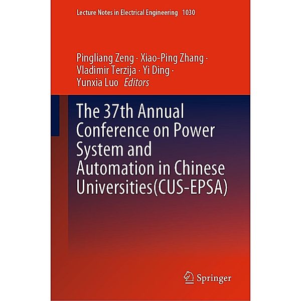 The 37th Annual Conference on Power System and Automation in Chinese Universities (CUS-EPSA) / Lecture Notes in Electrical Engineering Bd.1030