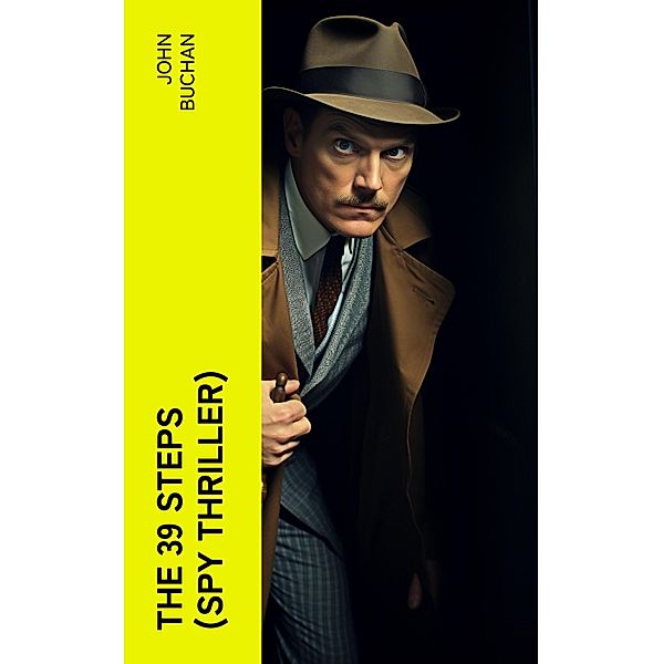THE 39 STEPS (Spy Thriller), John Buchan