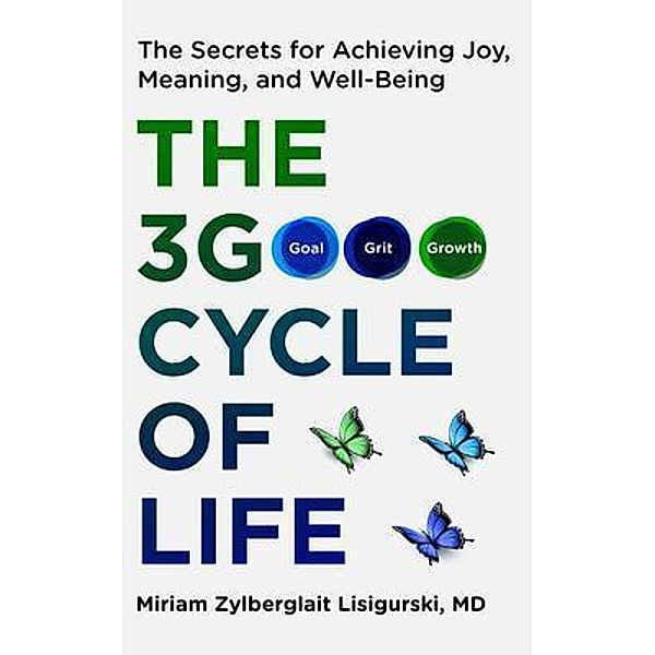 The 3G Cycle of Life / New Degree Press, Miriam Zylberglait Lisigurski