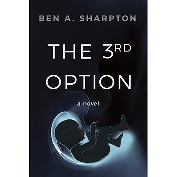 The 3rd Option (2nd Ed.), Ben A Sharpton