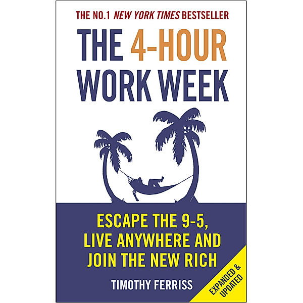 The 4-Hour Work Week, Timothy Ferriss