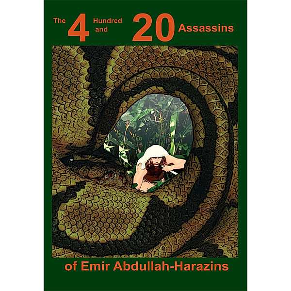 The 4 Hundred and 20 Assassins of Emir Abdullah-Harazins, Joseph DeMarco