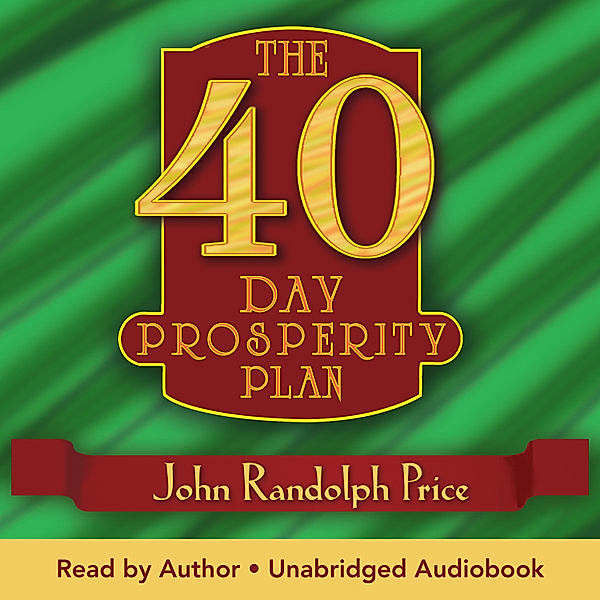The 40-Day Prosperity Plan, John Randolph Price