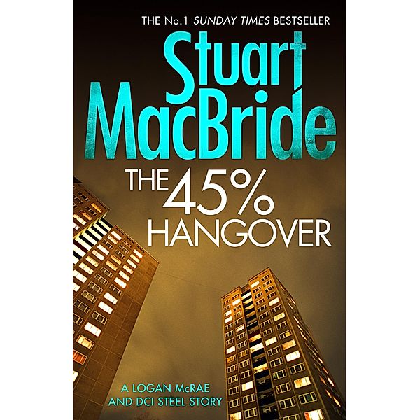 The 45% Hangover [A Logan and Steel novella], Stuart Macbride