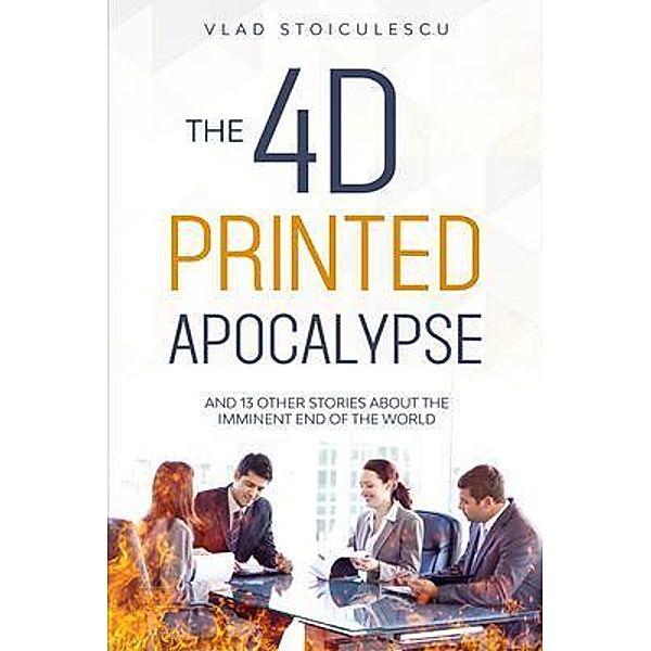 The 4D Printed Apocalypse / Mondofy, Vlad Stoiculescu