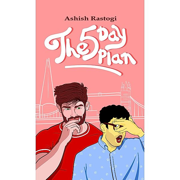 The 5-Day Plan, Ashish Rastogi