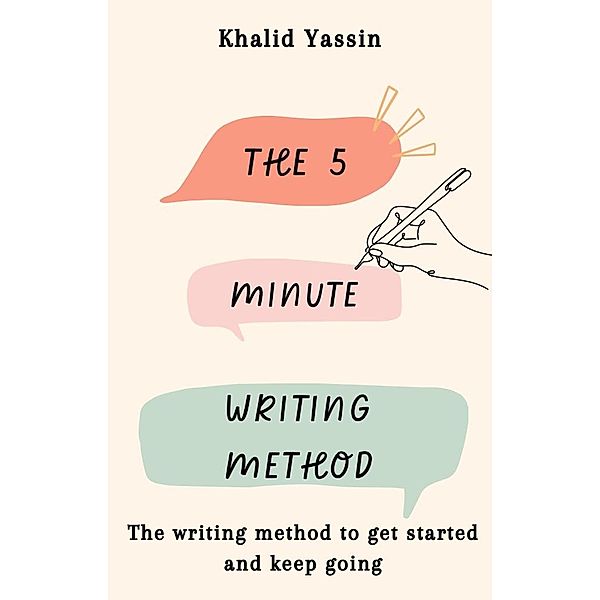 The 5-Minute Writing Method, Khalid Yassin